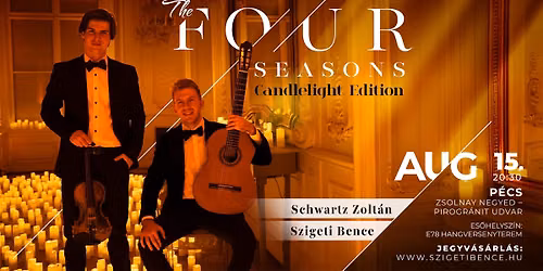 P\u00c9CS | Gyertyaf\u00e9nyes koncert a csillagok alatt... | THE FOUR SEASONS 