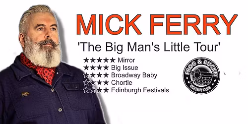 Mick Ferry - The Big Man\u2019s Little Tour
