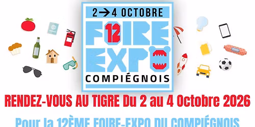 FOIRE EXPO DU COMPIEGNOIS - 12\u00e8me Edition - Du 2 au 4 Octobre 2026