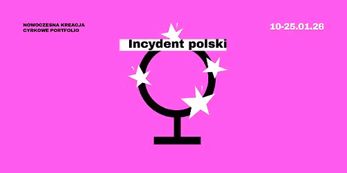 INCYDENT POLSKI | Nowoczesna kreacja i cyrkowe portfolio