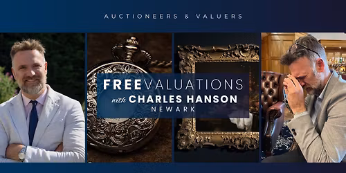 Newark Valuation Day with TV Expert Charles Hanson: Silver, Jewellery, Watches & Antique Valuations