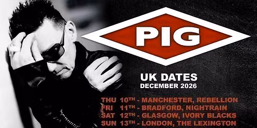 PIG@ GLASGOW Ivory Blacks - Plus supports TBA\u00a0