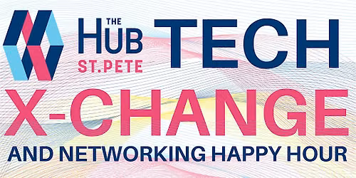 Tech X-Change and Networking Happy Hour