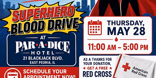 SUPERHERO Blood Drive at Par-a-Dice Hotel & Casino with the American Red Cross