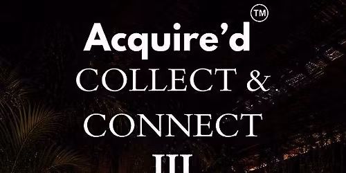 Collect & Connect III