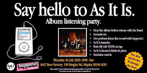 As It Is Album Listening Party hosted by SALT & Sappenin'