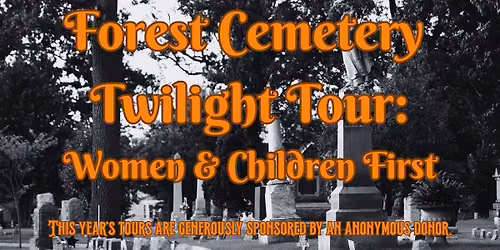 Forest Cemetery Twilight Tour: Women & Children First