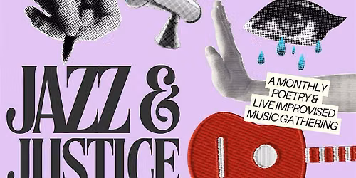 Live music & Poetry - Jazz & Justice