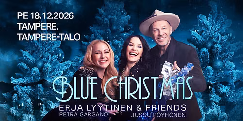 Erja Lyytinen & Friends: Blue Christmas 2026 @Tampere-talo