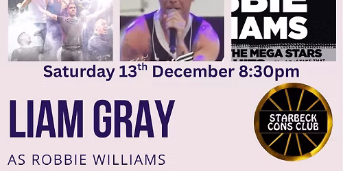 Liam Gray as Robbie Williams