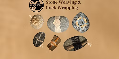 Stone Weaving & Rock Wrapping