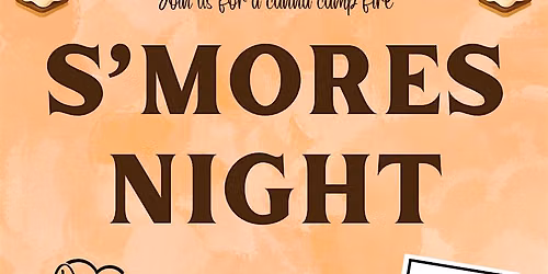 S'mores Night @ Dream Daze!