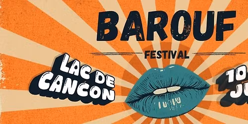 Barouf Festival - 3\u00e8me Edition au Lac de Cancon
