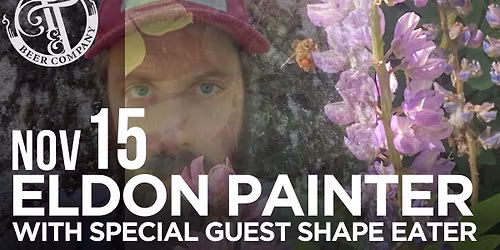 Eldon Painter with special guest Shape Eater
