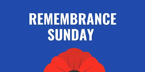 Remembrance Sunday Service, followed by an act of remembrance at 11am