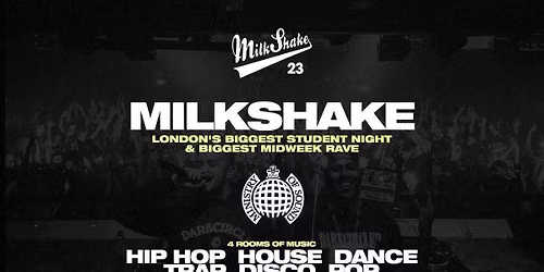 Milkshake, Ministry of Sound | London's Biggest Student Night \ud83d\udd25 June 30th 2026 \ud83c\udf0d 