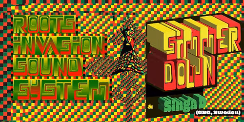 Roots Invasion with guests: Simmer Down & Singa D