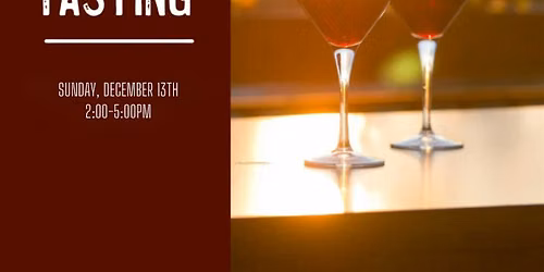 Grand Holiday Tasting- Sunday, December 13th, 2:00- 5:00PM