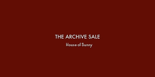 The Archive Sale by House of Sunny