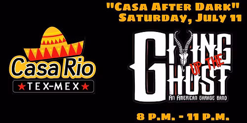 Giving Up the Ghost @ Casa Rio