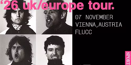 SPORTS (US) \u2022 "26 uk\/europe tour" \u2022 Flucc Wien