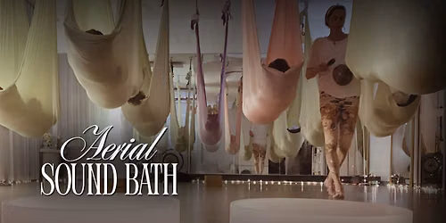 Aerial Sound Bath \u2013 Float into Deep Peace, November