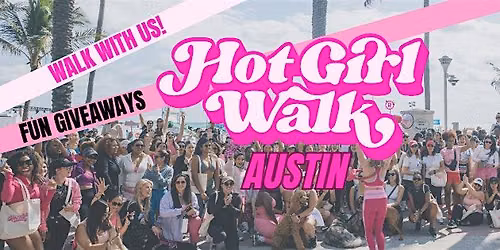 Hot Girl Walk\u00ae | Austin | August 15