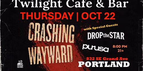Crashing Wayward with DROP the STAR & Purusa