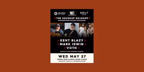 Soundup Roundup: Songwriter's Round - Kent Blazy, Mark Irwin, and Voth