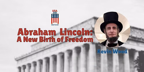 Abraham Lincoln: A New Birth of Freedom