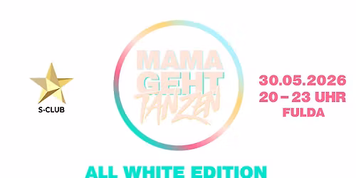 MAMA GEHT TANZEN ALL WHITE EDTION