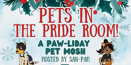 Pets in the Pride Room (A PAW-liday mosh)