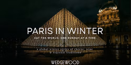 Paris in Winter: Cheese, Wine & Bistro Classics