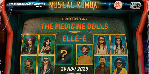 Late Night Barcade Vol 9 - The Medicine Dolls + Elle E