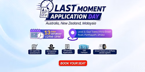 Last Moment Application Day at Dhaka | Book your Seat