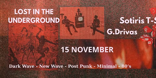 Lost In The Underground \u2b55 Sotiris T-Sam \/ G.Drivas \u2b55 15 November