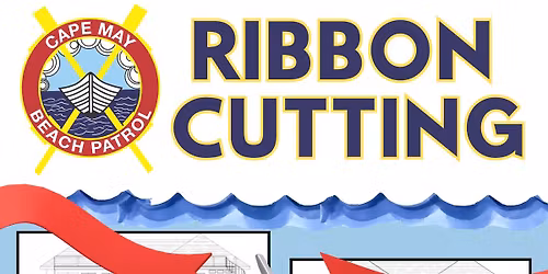 Cape May Beach Patrol Ribbon Cutting Ceremony