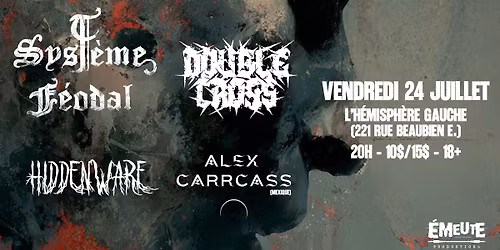 Syst\u00e8me F\u00e9odal + Double Cross + Hiddenware + Alex Carrcass (Mexique) @ H\u00e9mi (24\/07\/26)