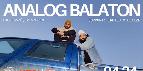 Analog Balaton II Expressz\u00f3, Veszpr\u00e9m II 04.24 II support: Indigo x Blaize