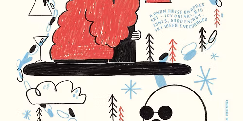 Be Nothing Do Nothing: APR\u00c8S SKI PARTY