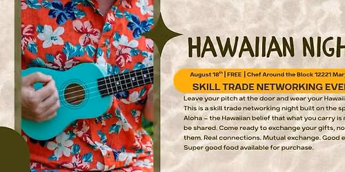 Hawaiian Night - Skill (or Gift) Trade Networking Event