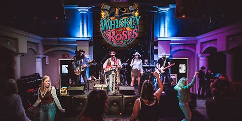 LIVE MUSIC - Whiskey and Roses