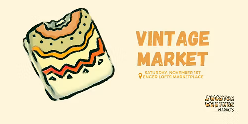 \ud83e\udde5Sweater Weather Markets: VINTAGE MARKET