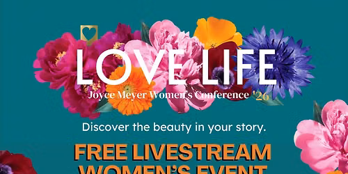 LOVE LIFE Joyce Meyer Women's Conference