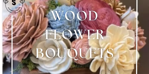 Thursday May 7th- Mom's Night Out Wood Flower Bouquets 6pm