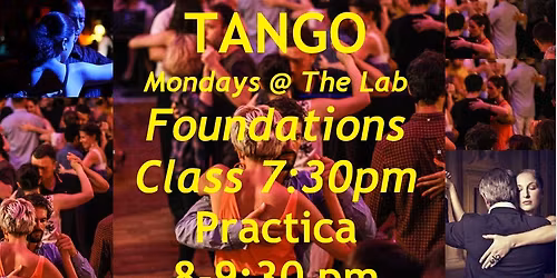 Practica + Tango Foundations Lessons 7:30 -9:30 pm Mondays @ The LAB 408 W. Lowe Fairfield IA