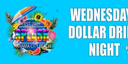Dollar Drink Night At the WORLD FAMOUS Splash Bar