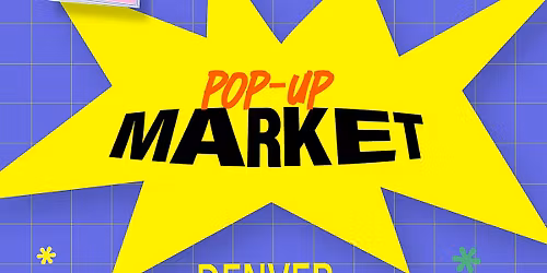 Makers Market in Denver | by Pop Up Gallery