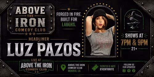 Above The Iron Presents: Luz Pazos| Stand-Up Comedy August 28th