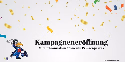 Kampagnener\u00f6ffnung mit Inthronisation des neuen Prinzenpaares